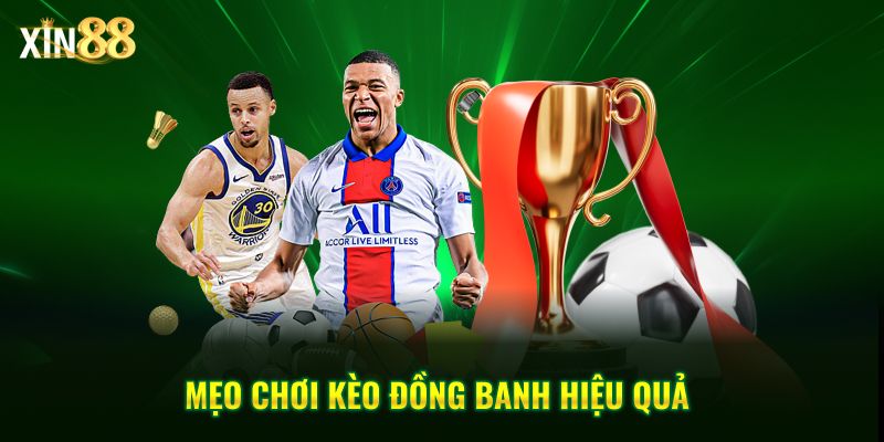 Hướng dẫn soi kèo đồng banh chuẩn xác và hiệu quả trên Xin88 4 kèo đồng banh 4