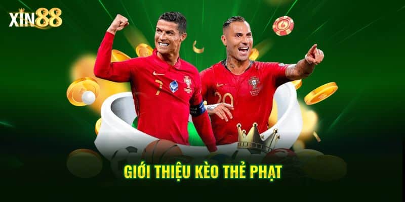 Kèo thẻ phạt tại Xin88 | Cách soi và cách phân tích kèo chuẩn 2 kèo thẻ phạt 2