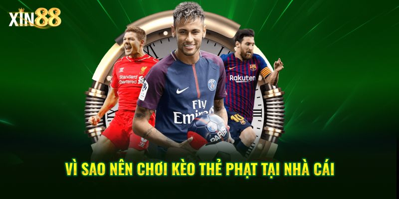 Kèo thẻ phạt tại Xin88 | Cách soi và cách phân tích kèo chuẩn 4 kèo thẻ phạt 4