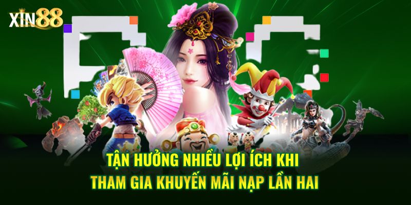 Khuyến mãi nạp lần hai tại Xin88 – Ưu đãi cực hấp dẫn cho thành viên 4 Khuyến mãi nạp lần hai 4