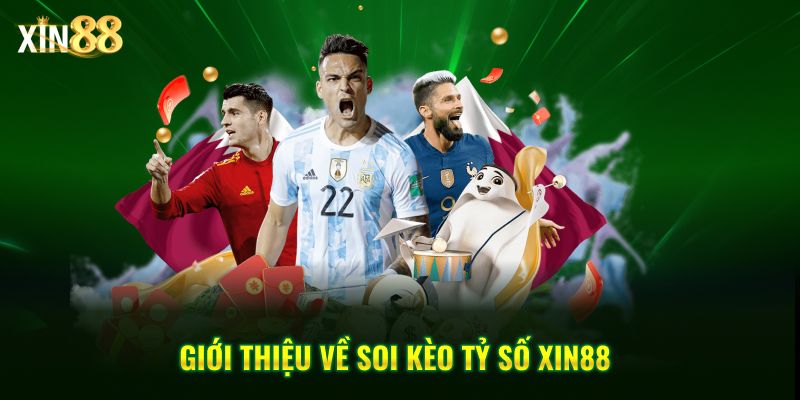 Soi kèo tỷ số tại Xin88 | Hướng dẫn phân tích và chiến thuật đặt cược 2 soi kèo tỷ số 2
