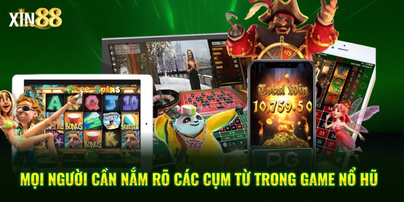 Giải nghĩa chi tiết thuật ngữ nổ hũ và mẹo chơi slot tại Xin88 4 Thuật ngữ nổ hũ 4